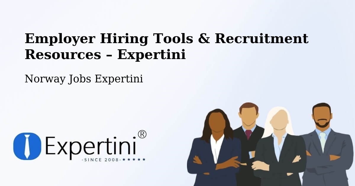 Employer Hiring Tools & Recruitment Resources – Sem - Sem, Norway Jobs Expertini