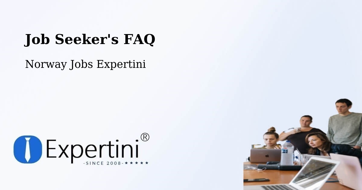 Job Seeker FAQ – Sem - Norway Jobs Expertini