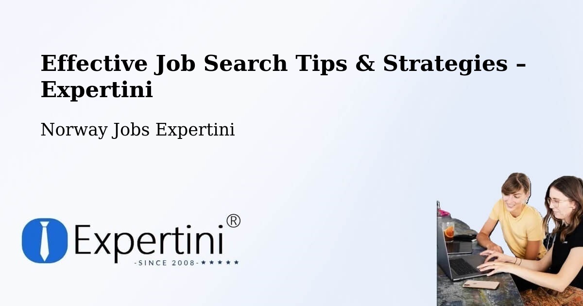 Job Search Tips & Strategies for Job Seekers – Sem - Sem, Norway Jobs Expertini