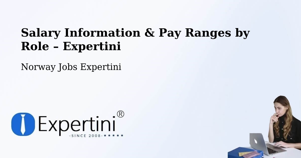 Salary Information & Pay Ranges – Sem - Sem, Norway Jobs Expertini